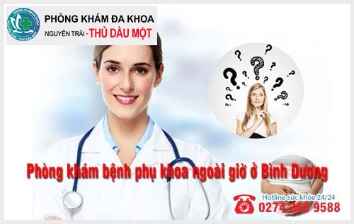 Phòng khám bệnh phụ khoa ngoài giờ ở Bình Dương